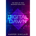Digital Dawn: The Rise of New Business Realities