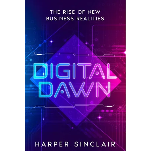 Digital Dawn: The Rise of New Business Realities