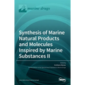 Synthesis of Marine Natural Products and Molecules Inspired by Marine Substances II
