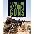 Powerful Machine Guns