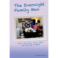 The Overnight Family Man