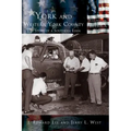 York and Western York County: The Story of a Southern Eden