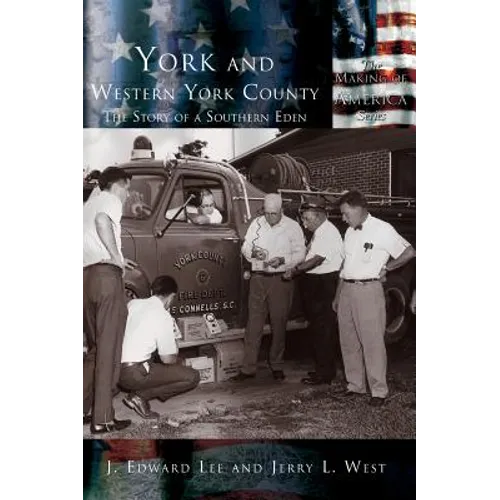 York and Western York County: The Story of a Southern Eden