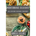 Méditerranée Éclatante: Une Aventure Culinaire Équilibrée