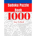 1000 Sudoku Puzzle Book: Easy To Hard Sudoku Puzzle Book for Adults with Answers