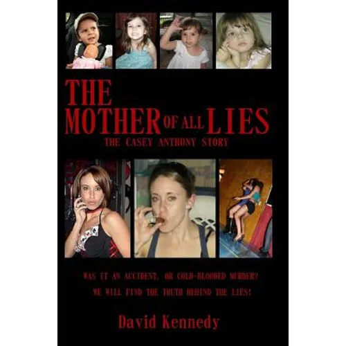 The Mother of all Lies: The Casey Anthony Story