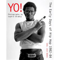 Yo! the Early Days of Hip Hop 1982-84: Photography by Sophie Bramly