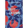 The Fruits of Listening