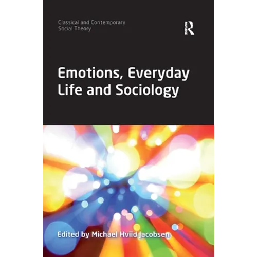 Emotions, Everyday Life and Sociology