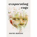 Evaporating Rage