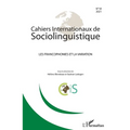 Cahiers internationaux de sociolinguistique: Les francophonies et la variation