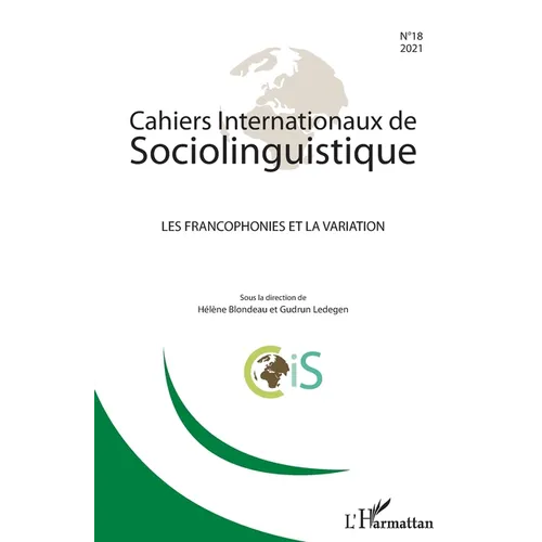 Cahiers internationaux de sociolinguistique: Les francophonies et la variation