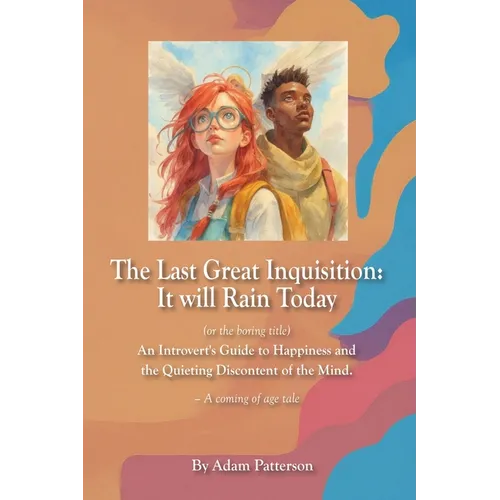 The Last Great Inquisition: It will Rain Today