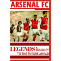 Arsenal: Legends And Journey To The Future Ahead(OFFICIAL)