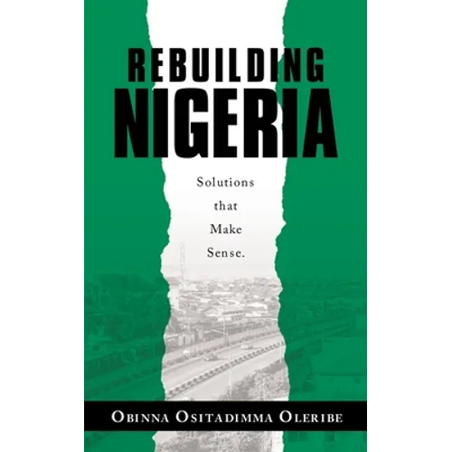 Rebuilding Nigeria: Solutions That Make Sense.