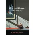 This small house, this big sky
