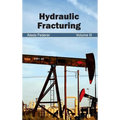 Hydraulic Fracturing: Volume III