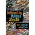 Professionalizing Multimodal Composition