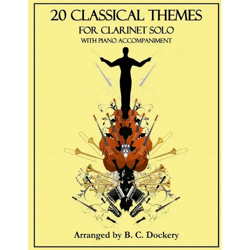20 Classical Themes for Clarinet Solo with Piano Accompaniment