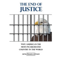The End of Justice: Why America is the Most