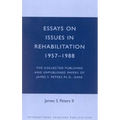 Essays on Issues in Rehabilitation 1957-1988: The Collected Published and Unpublished Papers of James S. Peters Ph.D., Dapa
