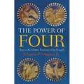 The Power of Four: Keys to the Hidden Treasures of the Gospels