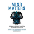 Mind Matters: A Resource Guide to Psychiatry for Black Communities