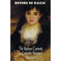 The Human Comedy, La Comedie Humaine, Volume 1: Father Goriot, the Chouans, Episode Under the Terror, Vendetta, the Recruit, the Red Inn, Thought and