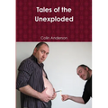 Tales of the Unexploded