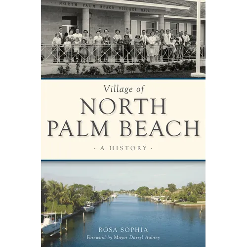 Village of North Palm Beach: A History