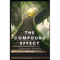 The Compound Effect: How Small Changes Can Lead to Big Results