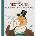 The New Yorker Book of Dog Cartoons