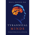 Tyrannical Minds: Psychological Profiling, Narcissism, and Dictatorship