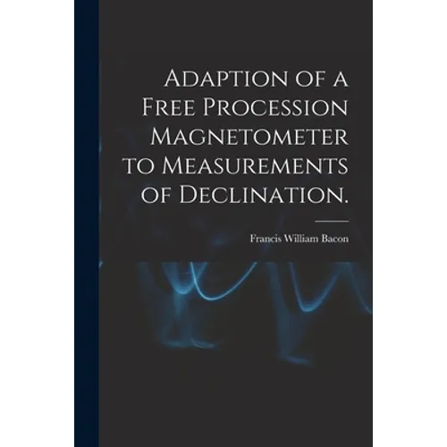 Adaption of a Free Procession Magnetometer to Measurements of Declination.