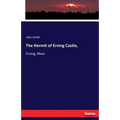 The Hermit of Erving Castle,: Erving, Mass