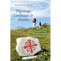 Pilgrimage, Landscape, and Identity: Reconstucting Sacred Geographies in Norway