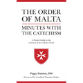 Order of Malta Minutes with the Catechism: A Pocket Guide to the Catechism