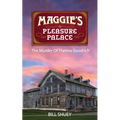 Maggie's Pleasure Palace: The Murder of Thelma Goodrich