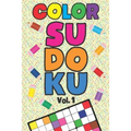 Color Sudoku Vol. 1: Play 9x9 Grid Color Sudoku Easy Volume 1-40 Coloring Book Pencil Crayons Play Them All Become A Sudoku Expert Paper Logic Games B
