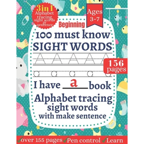 100 Must Know Sight words: First Learning For Kids Alphabet tracing, Sight words for kindergarten and preschool Kids Toddlers Ages 3-7 ( My Workbooks
