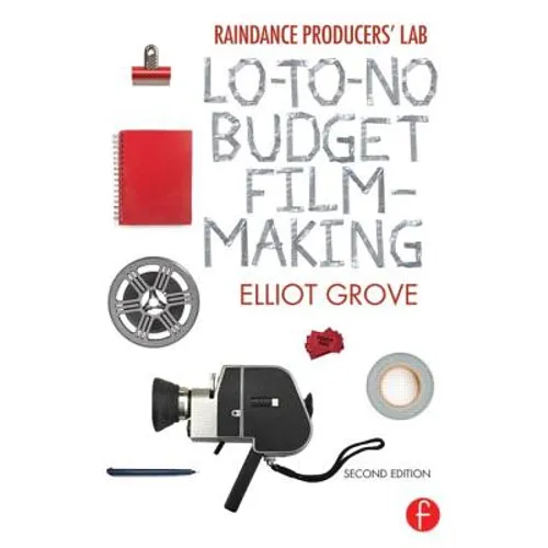 Raindance Producers' Lab Lo-To-No Budget Filmmaking