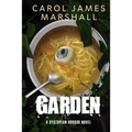 Garden: A Dystopian Horror Novel
