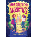 Dad's Girlfriend and Other Anxieties