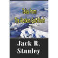 Tales Of The Alaskan Gold Rush