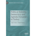 Political Stability, Democracy and Agenda Dynamics in Turkey