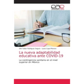 La nueva adaptabilidad educativa ante COVID-19