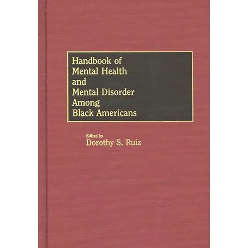 Handbook of Mental Health and Mental Disorder Among Black Americans