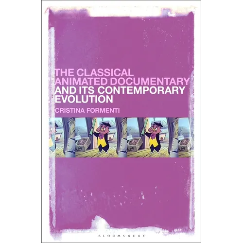 The Classical Animated Documentary and Its Contemporary Evolution