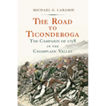 The Road to Ticonderoga: The Campaign of 1758 in the Champlain Valley