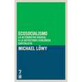 Ecosocialismo: La alternativa radical a la cat strofe ecol gica capitalista